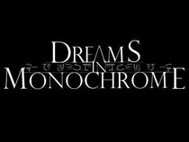 Dreams in Monochrome