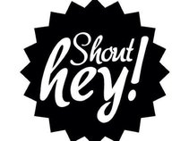 Shout Hey!