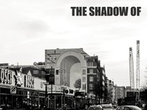 The Shadow Of
