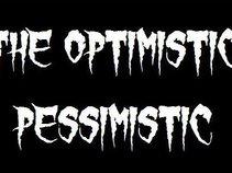 The Optimistic Pessimistic