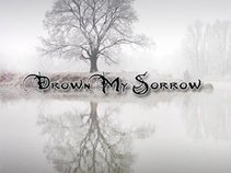 Drown My Sorrow