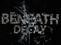 Beneath Decay