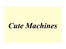 Cute Machines