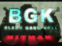 BGK      BLACK GANG KOLL