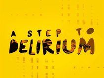 A Step To Delirium
