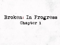 Broken: In Progress
