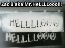 Zac B AkA MR. HeLLLLooo!!!