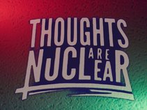 Thoughts Are Nuclear