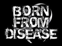 Born From Disease