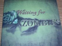 Waiting For Zombies
