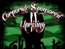 Corporate Sponsored Uprising