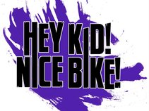 Hey Kid! Nice Bike!
