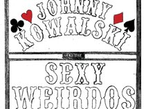 Johnny Kowalski and the Sexy Weirdos