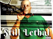Lethal Musick aka Too Dog Lee