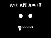 Ask An Adult