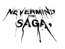 Nevermind The Saga