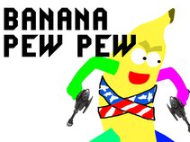 Banana Pew-Pew