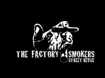 the factory smokers street revue