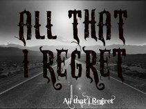 All That I Regret