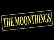 The Moonthings