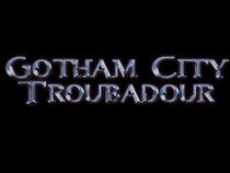Gotham City Troubadour