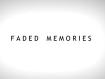 Faded Memories