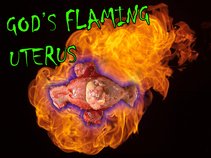 God's Flaming Uterus