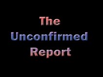 Unconfirmed Report