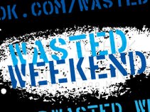 Wasted Weekend