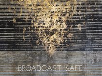 Broadcast Safe