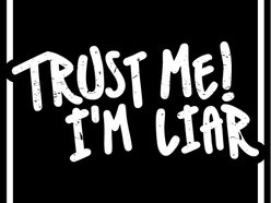 Image for Trust Me! I'm Liar