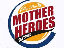 MOTHER HEROES