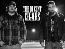 The 10 Cent Cigars