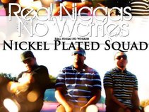 Nickel Plated Squad