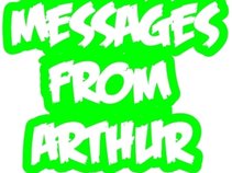 Messages From Arthur (M.F.A)