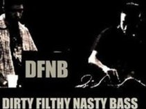 DIRTY FILTHY NASTY BASS