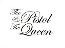 The Pistol & The Queen