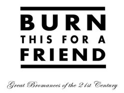 Image for Burn This For A Friend