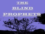The Blind Prophets