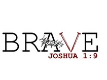 Brave(Joshua1:9)