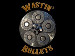 Image for Wastin' Bullets