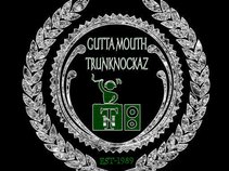 Gutta Mouth Trunknockaz
