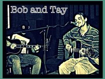Bob and Tay