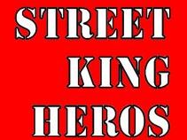 Street King Heros