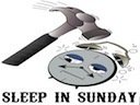 Sleep in Sunday