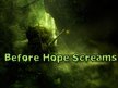 Before Hope Screams