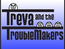 Treva And The TroubleMakers