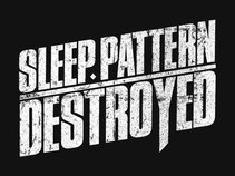Sleep Pattern Destroyed