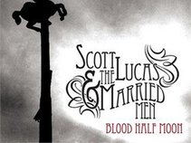 Scott Lucas & The Married Men