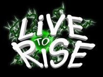Live To Rise